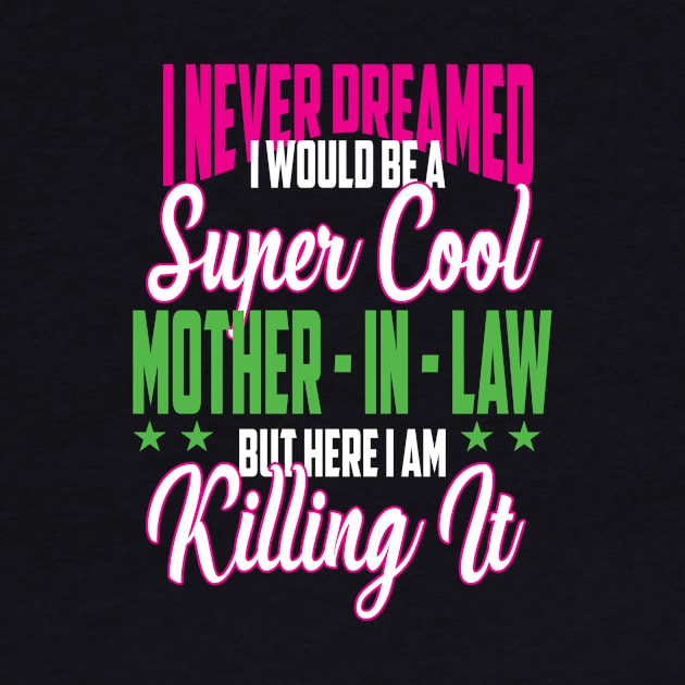 super cool mother in law by Diannas